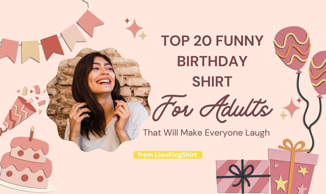 Funny Birthday Shirts for Adults
