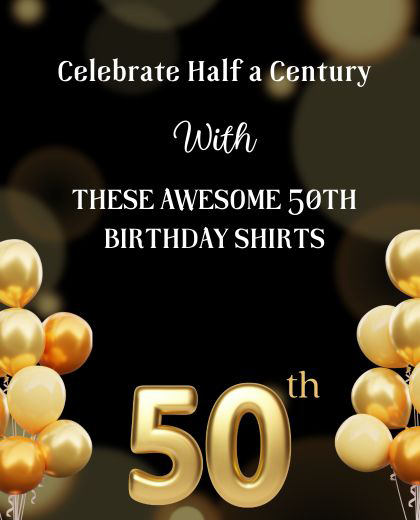 50th Birthday Shirts