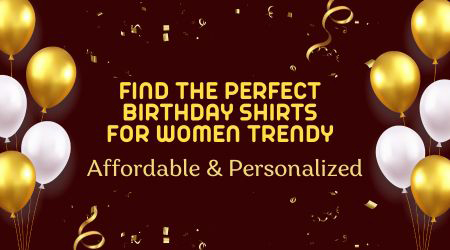 birthday shirts for women