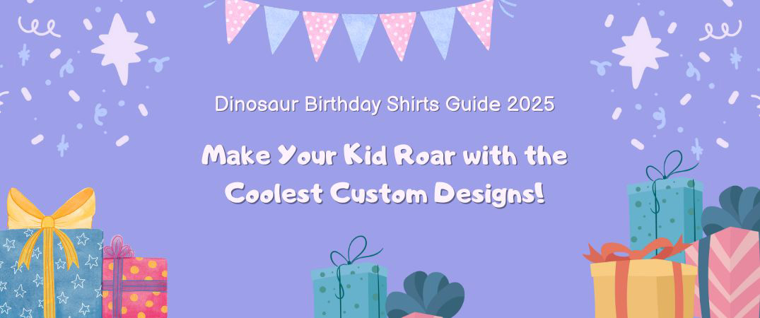 Dinosaur Birthday Shirts Guide 2025: Make Your Kid Roar with the Coolest Custom Designs! Dinosaur Birthday Shirts