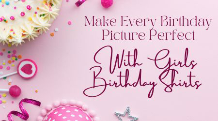Girls Birthday Shirts