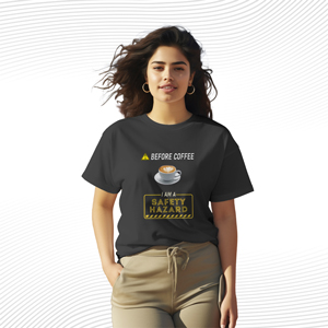 Before Coffee I Am A Safety Hazard T Shirt