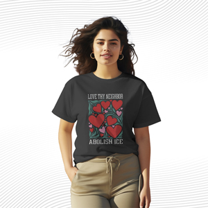 Love Thy Neighbor Abolish ICE T Shirt