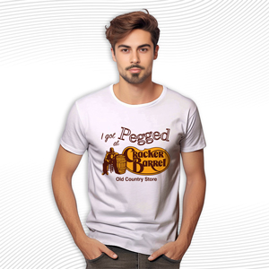 I Got Pegged At Cracker Barrel Old Country Store T Shirt
