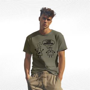 I Think You're Overreacting T Shirt