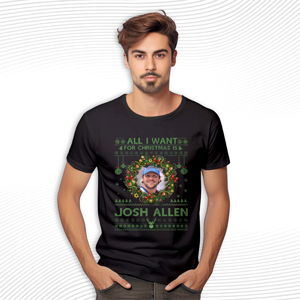 All I Want For Christmas Is Josh Allen T Shirt