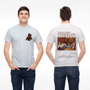 Cause You See I’m A Dinosaur T Shirt