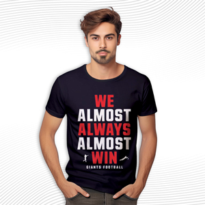 We Almost Always Almost Win Giants T Shirt